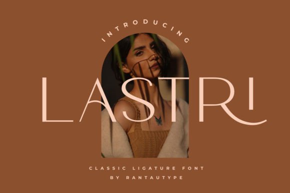 Lastri Typeface for Modern Editorial Design